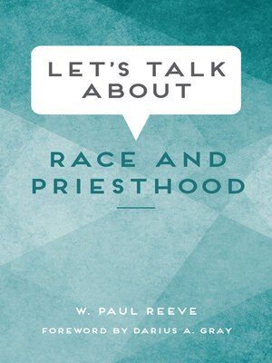 cover image of Let's Talk about Race and Priesthood